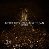 Before the Snow Turns into Rain - A3
