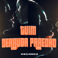 Tuim Derruba Paredão - MC MN & Dj Kevin do Ln