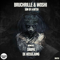 Son of A Bitch - Bruchrille & Woshi