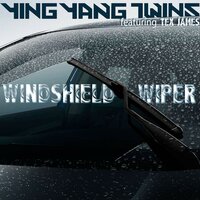 Windshield Wiper  (Main) - Ying Yang Twins & Tex James