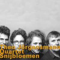 Snijbloemen (Take2) - Theo Jorgensmann Quartet & Theo Jörgensmann & Christopher Dell & Christian Ramond & Klaus Kugel