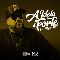 A Ideia É Forte 129/365 - TRNDD & Trindade Records & Mano Reco