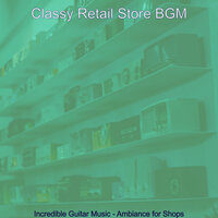 Contemporary Ambience for Stores - Classy Retail Store BGM