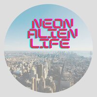 Love In The 3rd Degree - Neon Alien Life