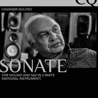 Sonate for Violino and Saz in Two Parts - Cavanşir Quliyev & Bəyazid Axundov