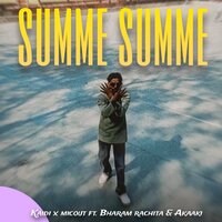 SUMME SUMME - MICOUT & Kaidi & Bharam Rachita & Mc Peranoid & Anant hun mein & Akaaki