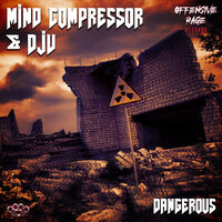 Dangerous - Mind Compressor & DJV