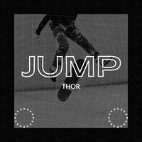 Jump - Thor