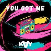You Got Me - Kay