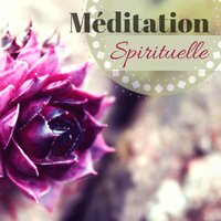 Méditation spirituelle - Détente et Relaxation