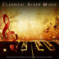 Moonlight Sonata - Beethoven - Classical Piano - Classical Sleep Music - Classical Music - Sleeping Music & Classical Sleep Music & Music For Deep Sleep