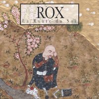 La route du soi - Rox