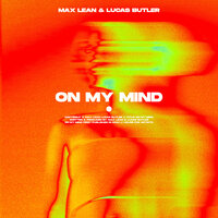On My Mind - Max Lean & Lucas Butler