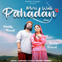 Meri Wali Pahadan Hai - Maddy Puneet & Ruchi rawat