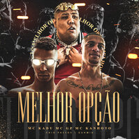 Melhor Opção - MC GP & Mc Kadu & Mc Kanhoto & Caio Passos & Dj Guh Mix
