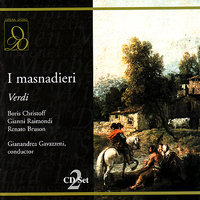 I Masnadieri: Act III, Le rube, gli stupri, gl'incendi, le morti - Orchestra and Chorus of the Rome Opera & Gianandrea Gavazenni & Джузеппе Верди