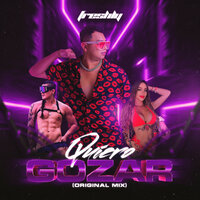 Quiero Gozar - DJ Freshly