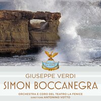 Atto Terzo 07 Scena Fiesco, Paolo e Coro - Orchestra e Coro del Teatro La Fenice & Antonino Votto & Джузеппе Верди