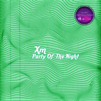 Party of the Night - XM