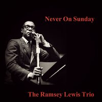 You've Changed - The Ramsey Lewis Trio
