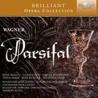 Parsifal, WWV 111, Act 2 - Rundfunk-Sinfonie Orchester Leipzig, Herbert Kegel, René Kollo & Gisela Schröter & Herbert Kegel & Rene Kollo & Rundfunk-Sinfonie Orchester Leipzig & Gisela Schröter & Рихард Вагнер