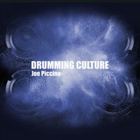 Drumming Culture - Joe Piccino