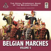 Parade March - The Royal Symphonic Band of the Belgian Guides