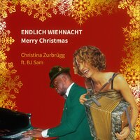 Endlich Wiehnacht: Merry Christmas - Christina Zurbrügg & BJ Sam