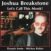 Let's Call This - Mickey Roker & Dennis Irwin & Joshua Breakstone