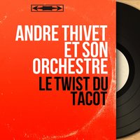 Le twist de la moto faucheuse - André Thivet et son orchestre