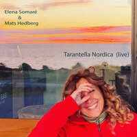 Tarantella Nordica - Elena Somarè & Mats Hedberg