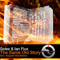 The Same Old Story - Solex & Ian Flux & Solex & Ian Flux & August Vila