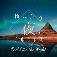 The Melody of Midnight - Milky Swing