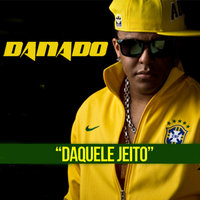 Daquele Jeito - Mc Danado