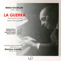 LA GUERRA - , pt. 5 - Massimo Freccia & Orchestra Sinfonica della RAI di Torino & Nicoletta Panni & Giacinto Prandelli