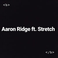 Bold - Aaron Ridge & Stretch