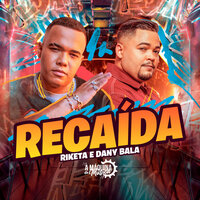 Recaída - Riketa & Dany Bala