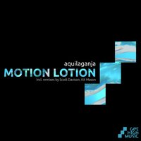 Motion Lotion - Aquilaganja