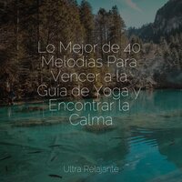 Vientos Del Tiempo - Academia de Música con Sonidos de la Naturaleza & Relajación Meditar Academie & Ioga