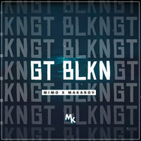 GT BLKN - Mimó & Makarov