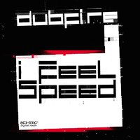 I Feel Speed - Dubfire