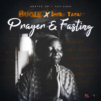 Prayer & Fasting - Bugle & Imeru Tafari & East Kings