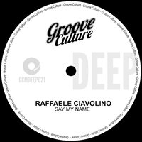 Say My Name - Raffaele Ciavolino