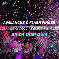 Ba Da Dum Dum - Avalanche & Flash Finger