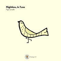 Flightless, In Tune - Pepe Carvalho & Kanimayo