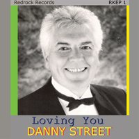 Loving You - Danny Street & Mike Redway