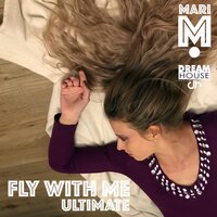 Fly with Me - Mari M.