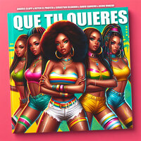 Que Tu Quieres - Andres Clapp & GEYCO EL PROFETA & David Carrero & Sebastian Blandon & Kevin Vinkeuf
