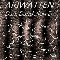 Dark Dandelion D - Ariwatten