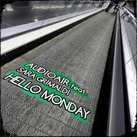 Hello Monday - Audioair & Sara Grimaldi & Mahjong Connection